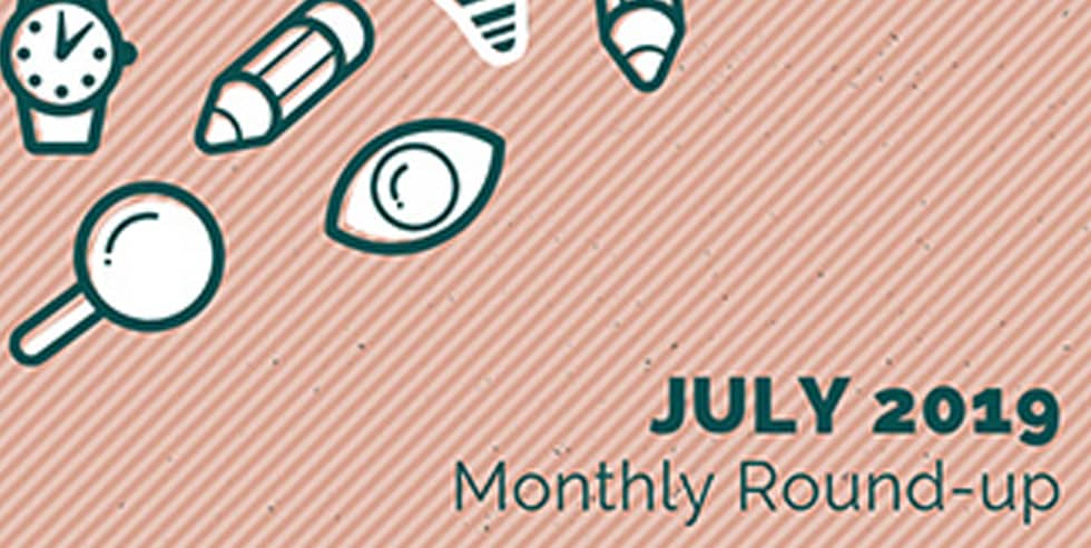 Monthly Roundup – July 2019